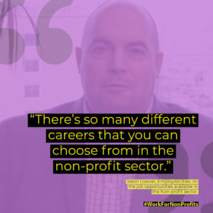 There's so many different careers that you can choose from in the non-profit sector.