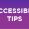 Purple button that reads Accessible Tips