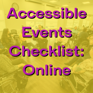A group of people sitting in a circle with a yellow overlay and purple text that reads Accessible Events Checklist: Online